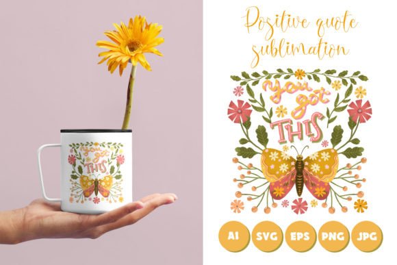 You Got This Positive Quote Sublimation: A Creative and Inspiring Design for Every Project